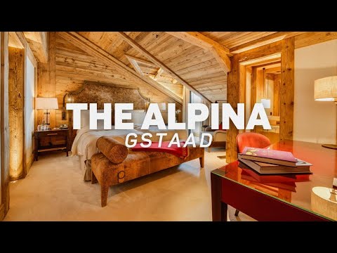 The Alpina Gstaad - Luxury Alpine Hideaway